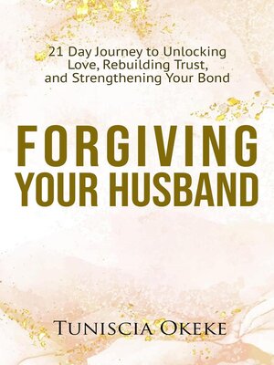 cover image of Forgiving Your Husband